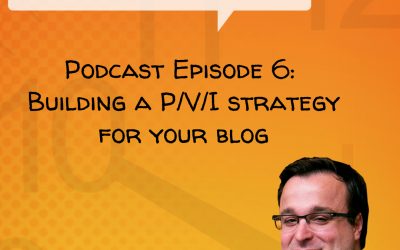 Building a P/V/I strategy for your blog