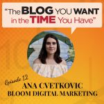 Ana Cvetkovic of BLOOM Digital Marketing and Better Than Ramen