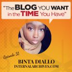 How this blogger is building her internal archives – Binta Diallo