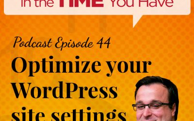 #44 – Optimize your WordPress site settings